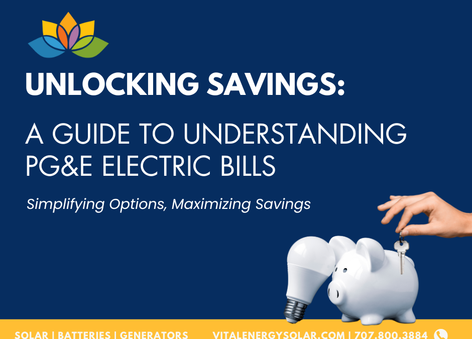 Unlocking Savings: A Guide to Understanding PG&E Electric Bills